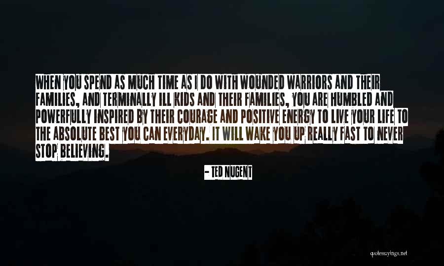 Live Your Best Life Quotes By Ted Nugent