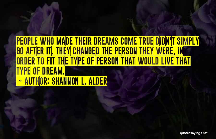 Live Your Dream Quotes By Shannon L. Alder