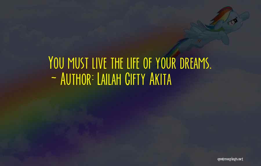 Live Your Dreams Motivational Quotes By Lailah Gifty Akita