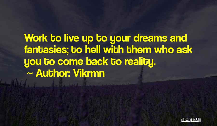 Live Your Dreams Motivational Quotes By Vikrmn