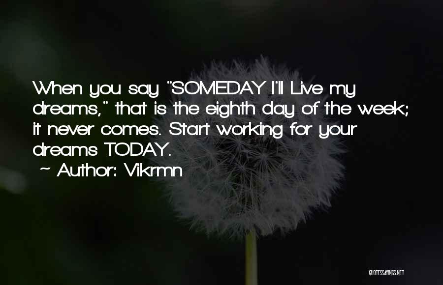 Live Your Dreams Motivational Quotes By Vikrmn