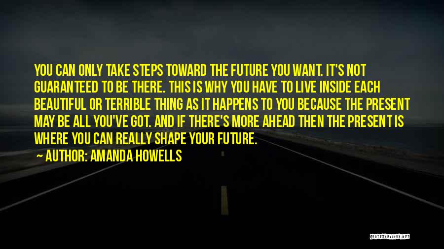 Live Your Future Quotes By Amanda Howells