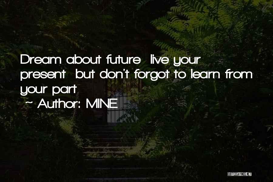 Live Your Future Quotes By MINE