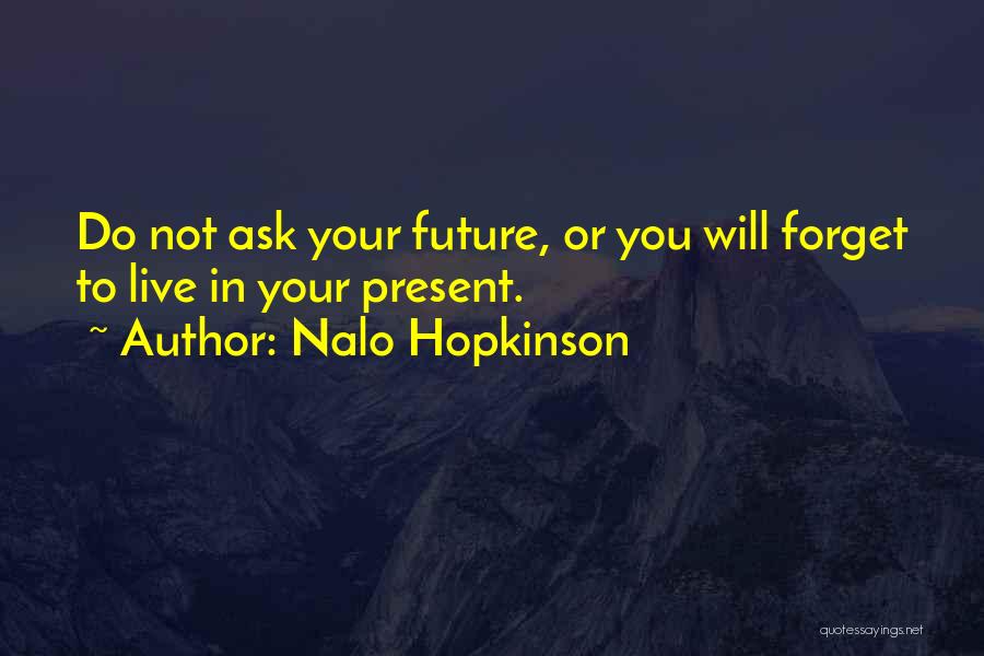 Live Your Future Quotes By Nalo Hopkinson