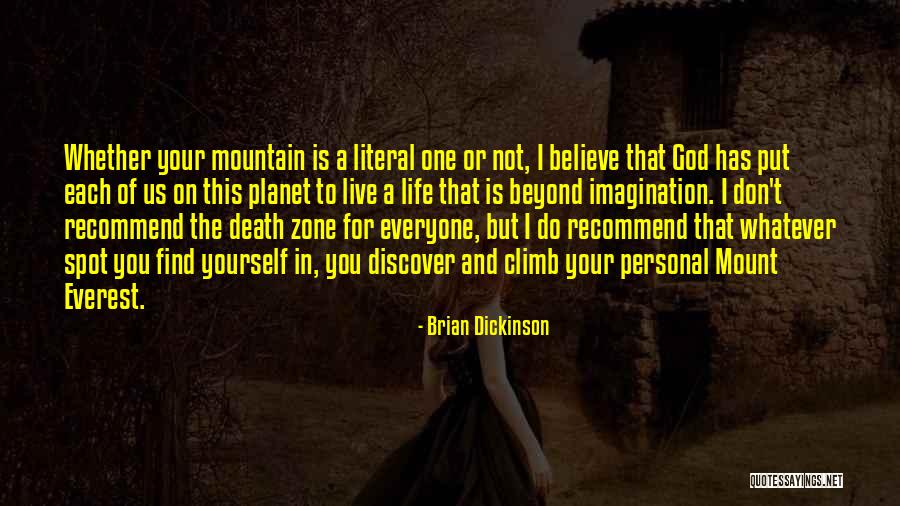 Live Your Imagination Quotes By Brian Dickinson Live Your Imagination Quotes By Brian Dickinson