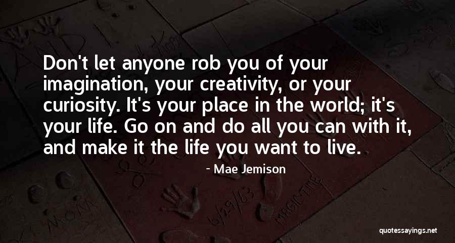 Live Your Imagination Quotes By Mae Jemison Live Your Imagination Quotes By Mae Jemison