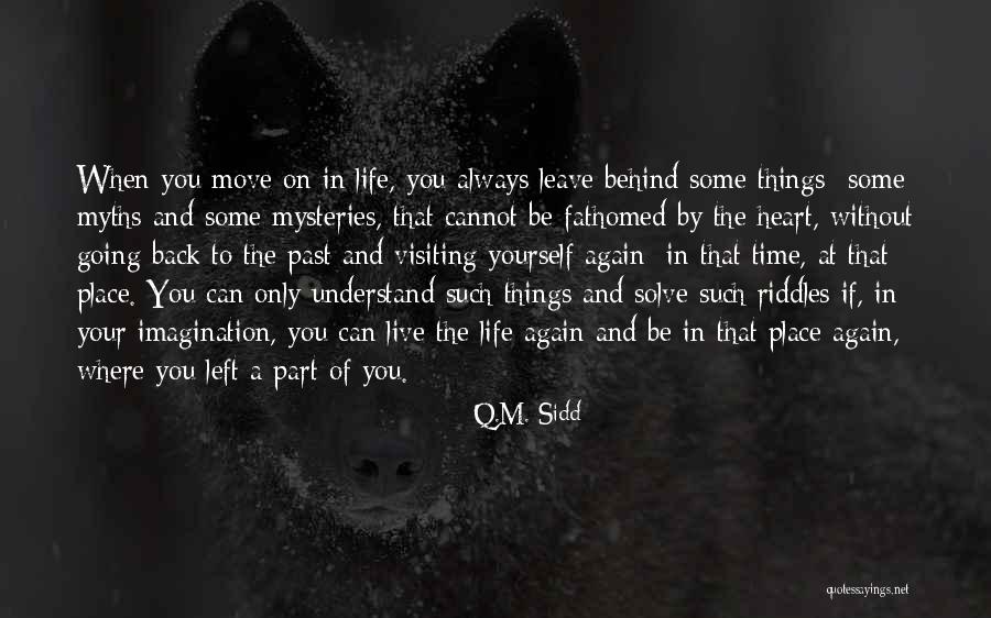 Live Your Imagination Quotes By Q.M. Sidd Live Your Imagination Quotes By Q.M. Sidd