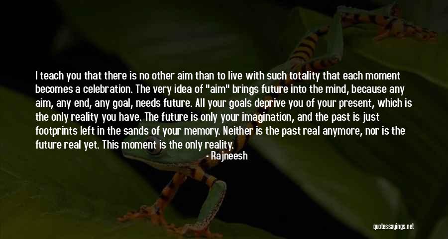 Live Your Imagination Quotes By Rajneesh Live Your Imagination Quotes By Rajneesh