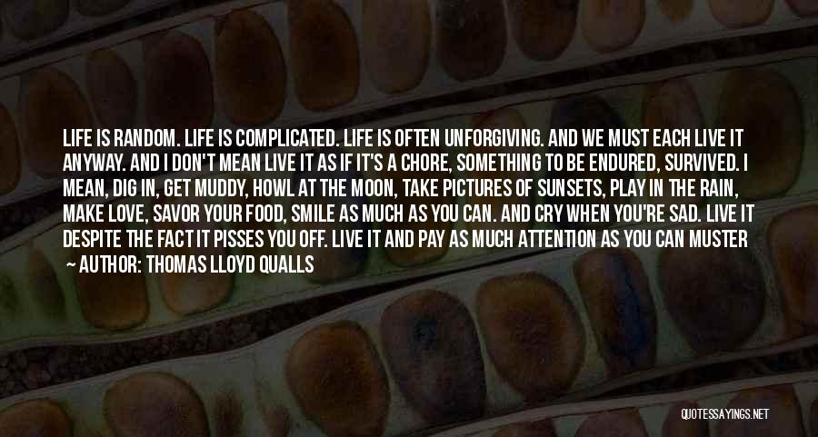 Live Your Life And Smile Quotes By Thomas Lloyd Qualls