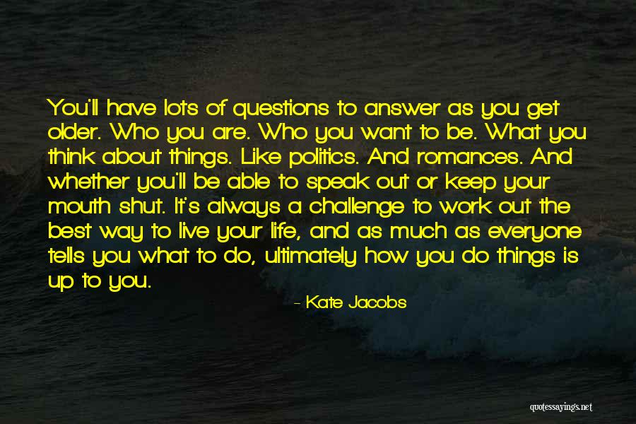 Live Your Life As You Want Quotes By Kate Jacobs