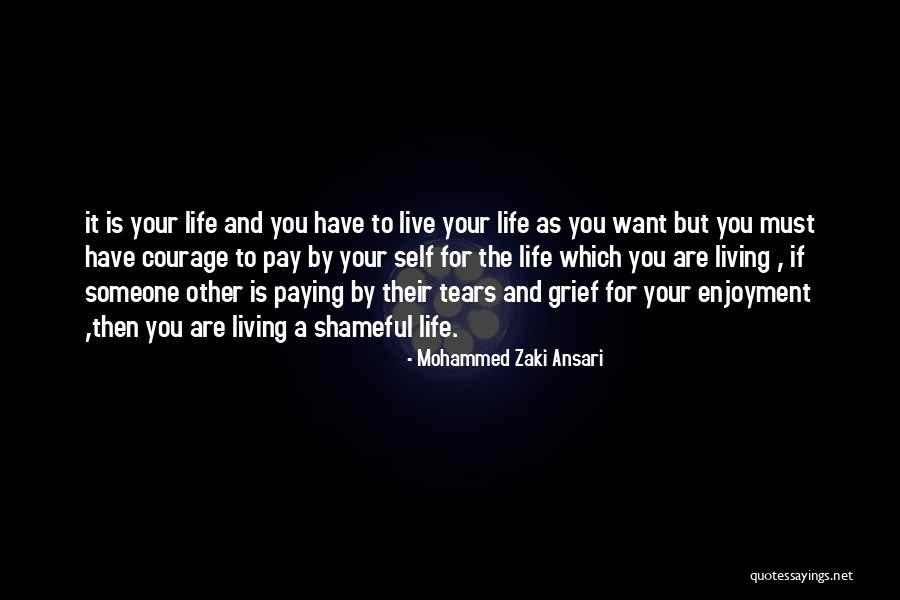 Live Your Life As You Want Quotes By Mohammed Zaki Ansari