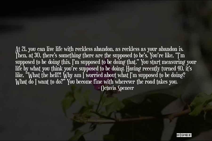 Live Your Life As You Want Quotes By Octavia Spencer Live Your Life As You Want Quotes By Octavia Spencer