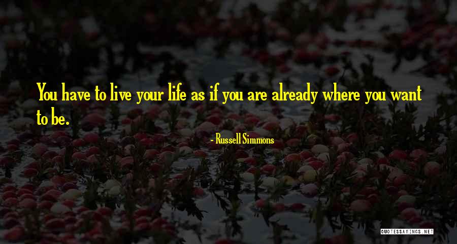 Live Your Life As You Want Quotes By Russell Simmons Live Your Life As You Want Quotes By Russell Simmons
