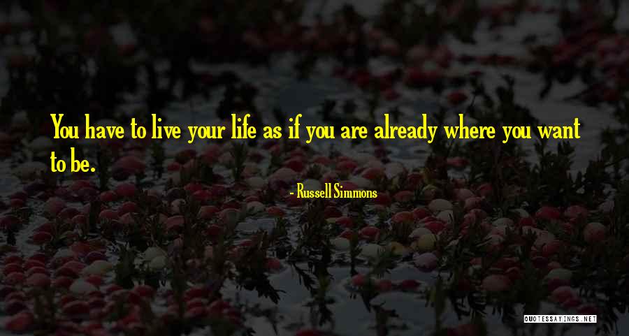 Live Your Life As You Want Quotes By Russell Simmons