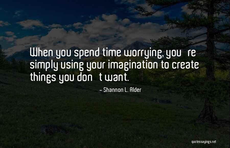 Live Your Life As You Want Quotes By Shannon L. Alder