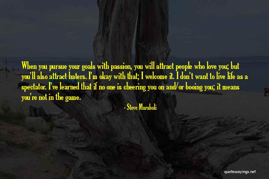 Live Your Life As You Want Quotes By Steve Maraboli