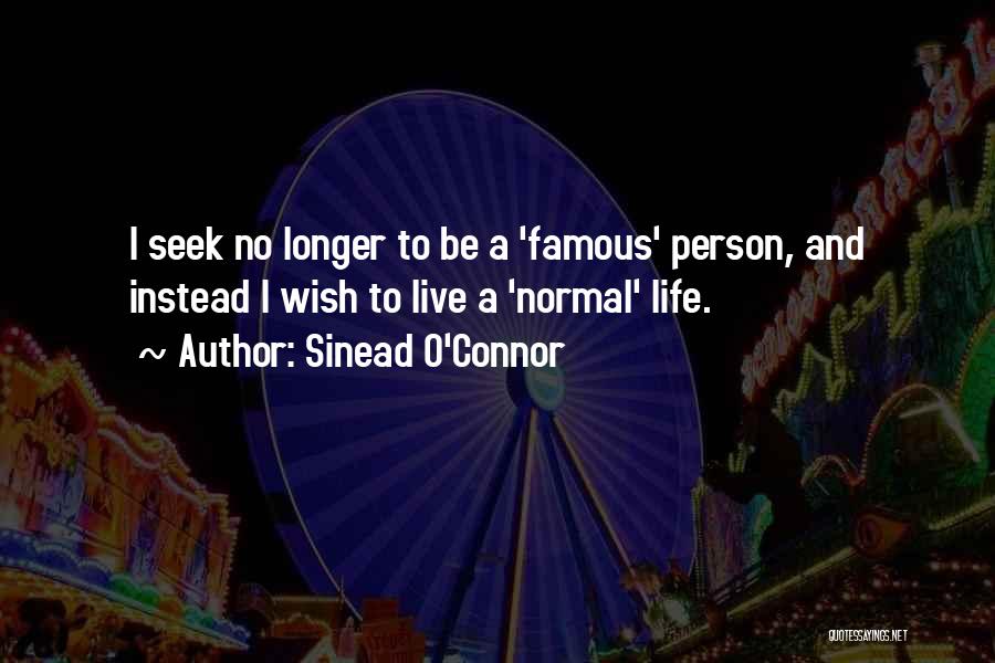 Live Your Life Famous Quotes By Sinead O'Connor