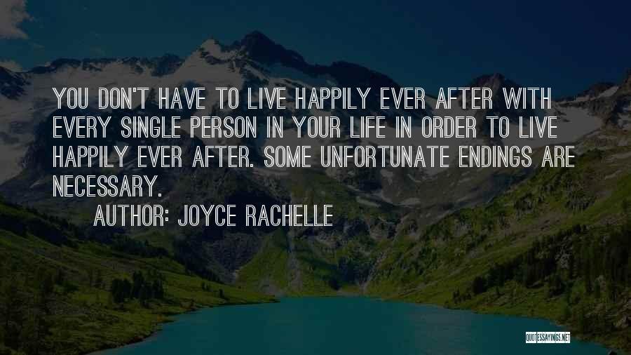 Live Your Life Happily Quotes By Joyce Rachelle