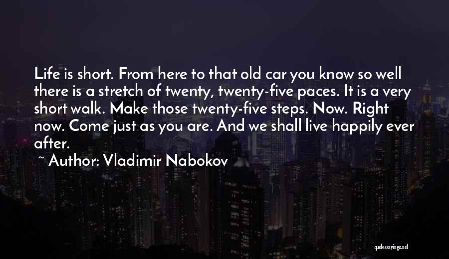 Live Your Life Happily Quotes By Vladimir Nabokov