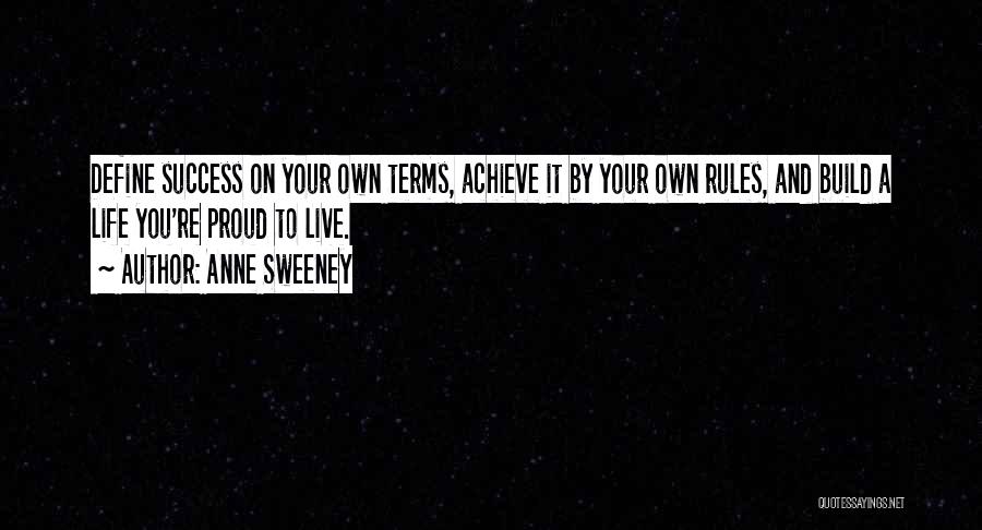 Live Your Life On Your Own Terms Quotes By Anne Sweeney