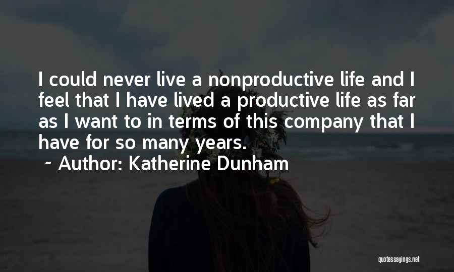 Live Your Life On Your Own Terms Quotes By Katherine Dunham