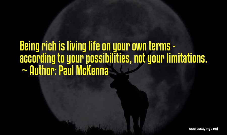 Live Your Life On Your Own Terms Quotes By Paul McKenna