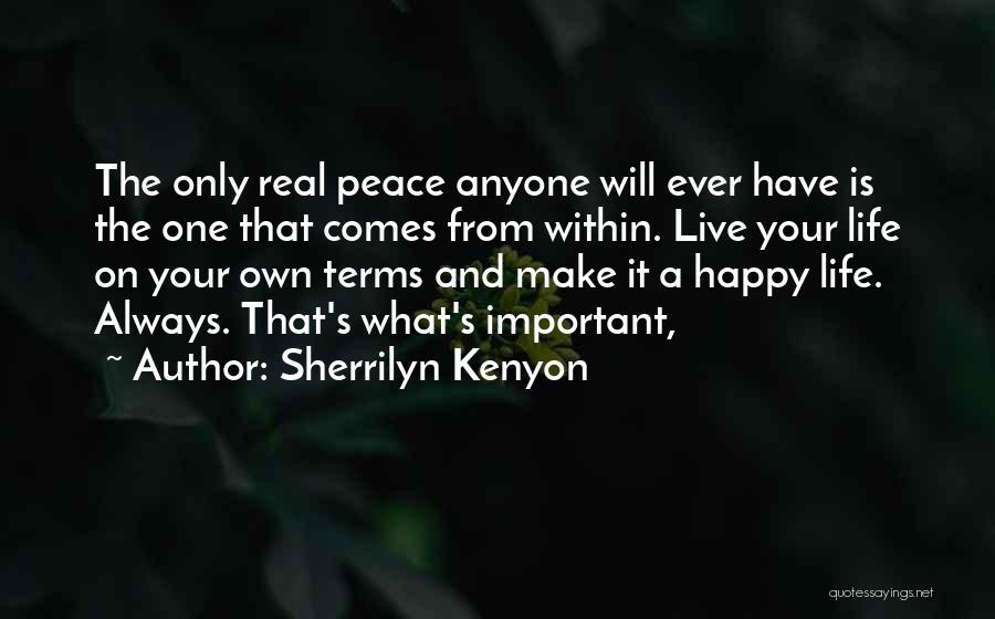 Live Your Life On Your Own Terms Quotes By Sherrilyn Kenyon