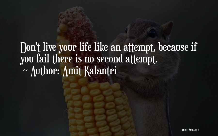 Live Your Life Quotes By Amit Kalantri