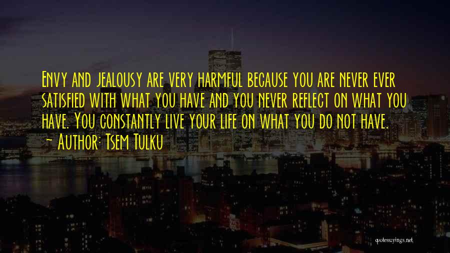 Live Your Life Quotes By Tsem Tulku