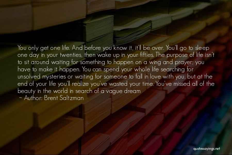 Live Your Life Search Quotes By Brent Saltzman