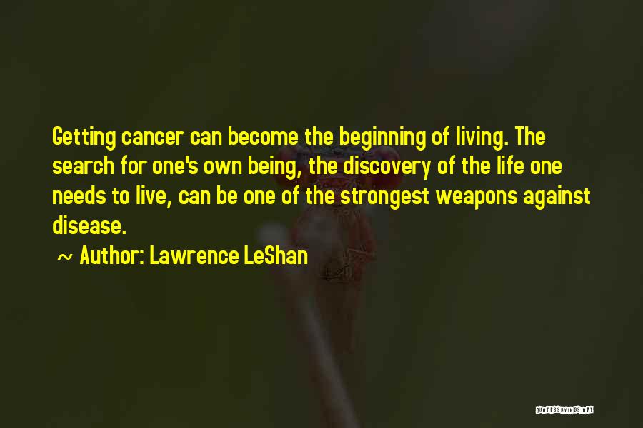 Live Your Life Search Quotes By Lawrence LeShan