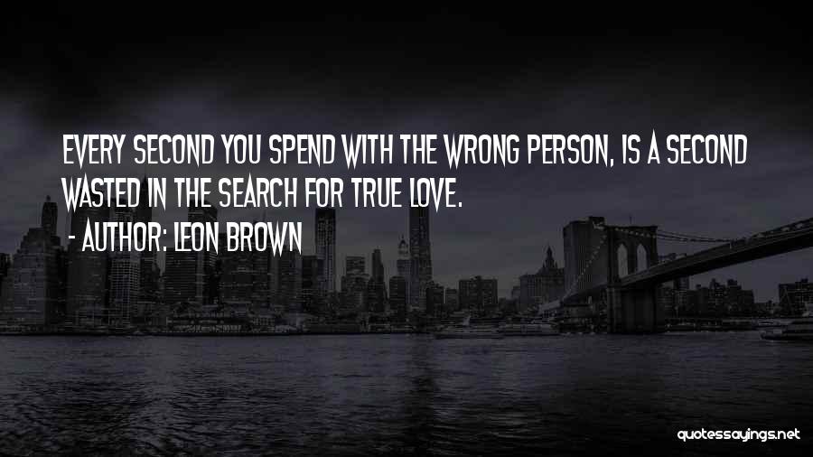 Live Your Life Search Quotes By Leon Brown