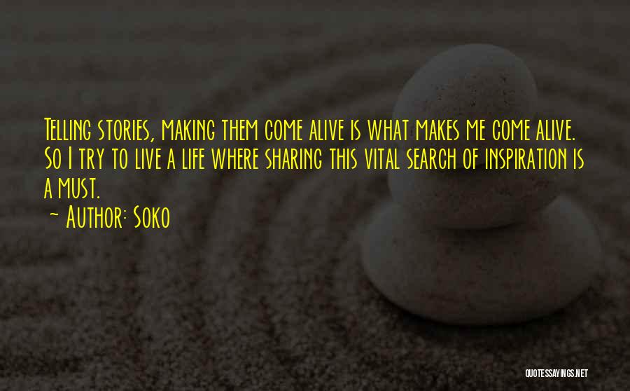 Live Your Life Search Quotes By Soko