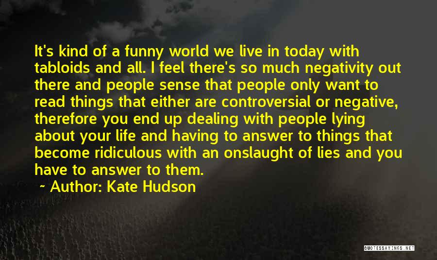 Live Your Life Today Quotes By Kate Hudson