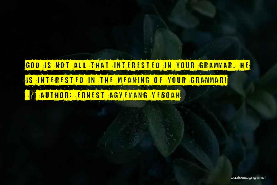 Live Your Life Well Quotes By Ernest Agyemang Yeboah Live Your Life Well Quotes By Ernest Agyemang Yeboah