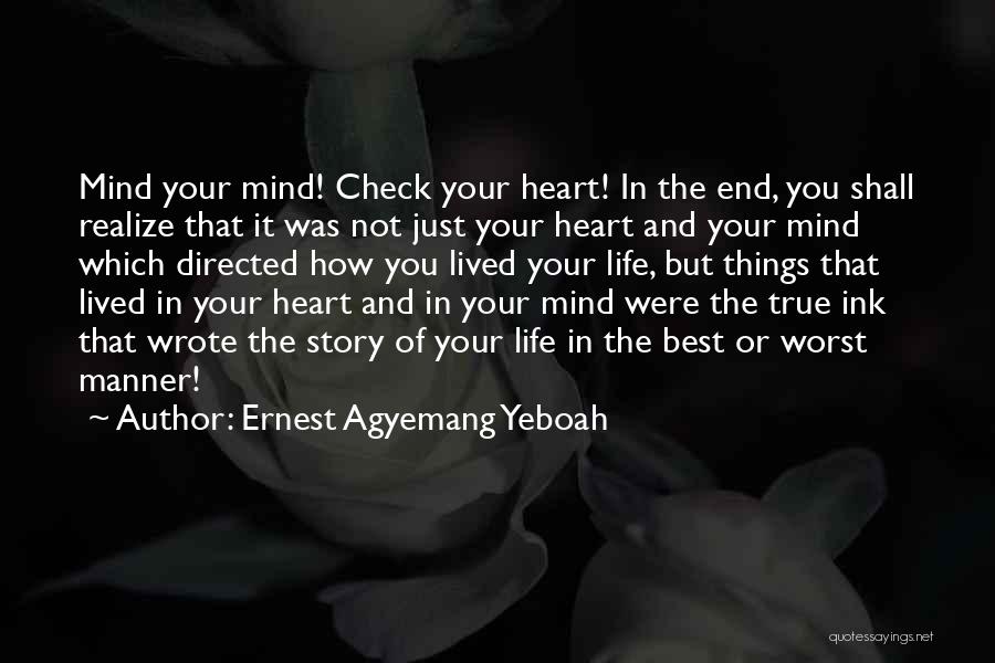 Live Your Life Well Quotes By Ernest Agyemang Yeboah
