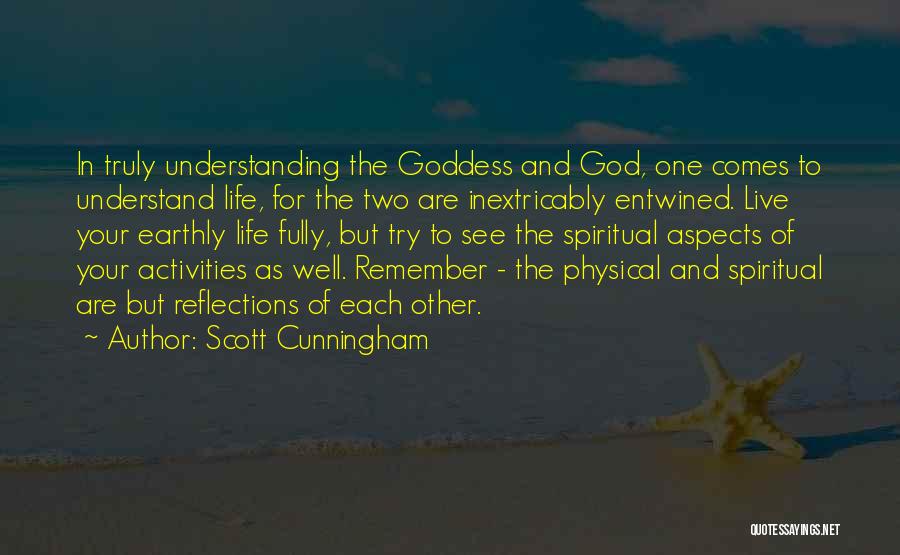 Live Your Life Well Quotes By Scott Cunningham