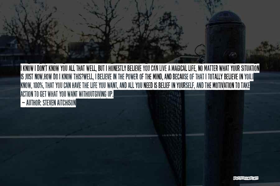 Live Your Life Well Quotes By Steven Aitchison Live Your Life Well Quotes By Steven Aitchison