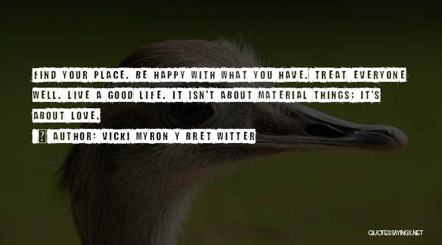 Live Your Life Well Quotes By Vicki Myron Y Bret Witter Live Your Life Well Quotes By Vicki Myron Y Bret Witter