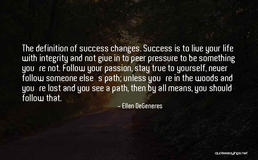 Live Your Life With Passion Quotes By Ellen DeGeneres