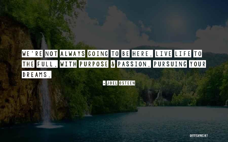 Live Your Life With Passion Quotes By Joel Osteen