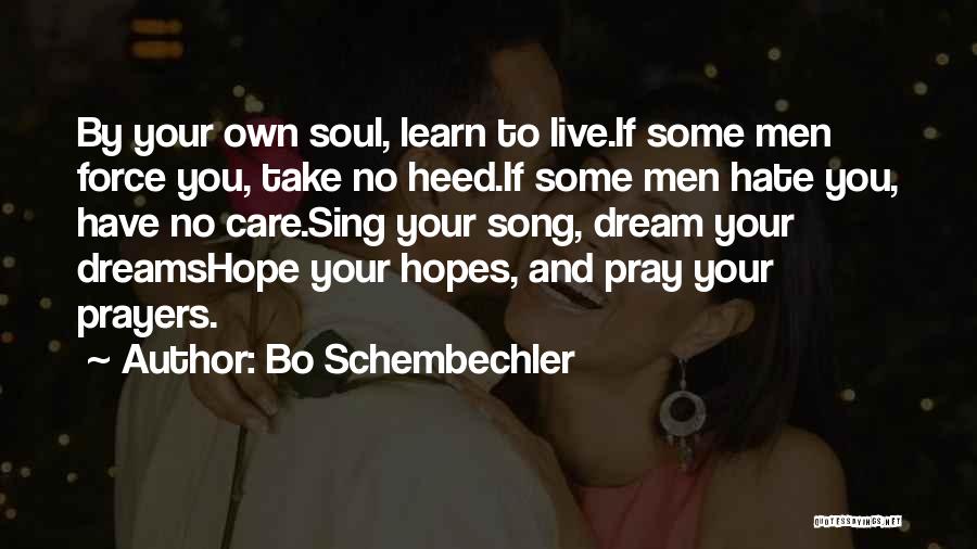 Live Your Own Dreams Quotes By Bo Schembechler