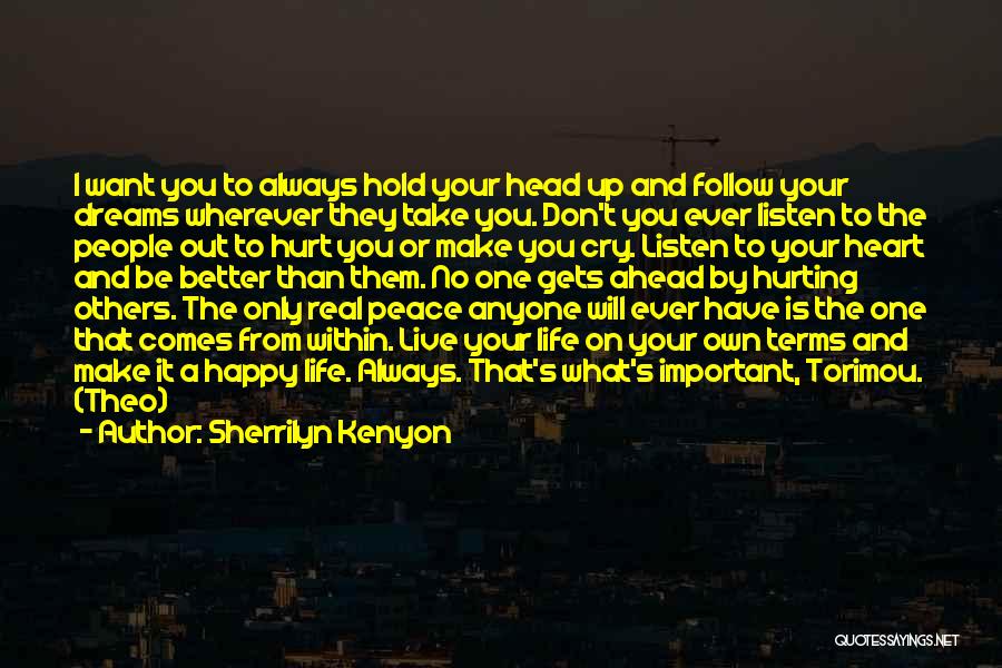 Live Your Own Dreams Quotes By Sherrilyn Kenyon Live Your Own Dreams Quotes By Sherrilyn Kenyon