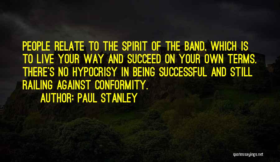 Live Your Own Way Quotes By Paul Stanley