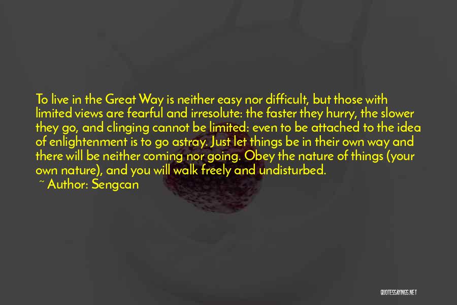 Live Your Own Way Quotes By Sengcan