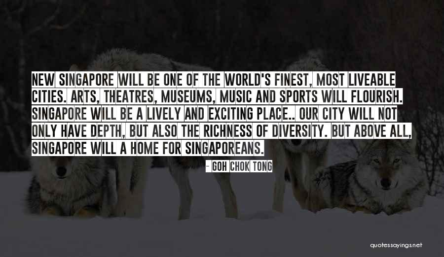 Liveable Quotes By Goh Chok Tong Liveable Quotes By Goh Chok Tong