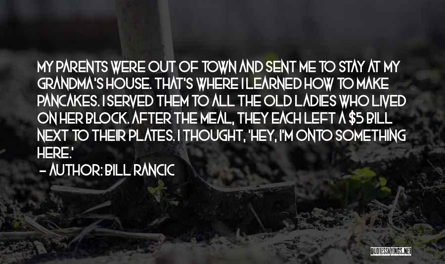 Lived And Learned Quotes By Bill Rancic