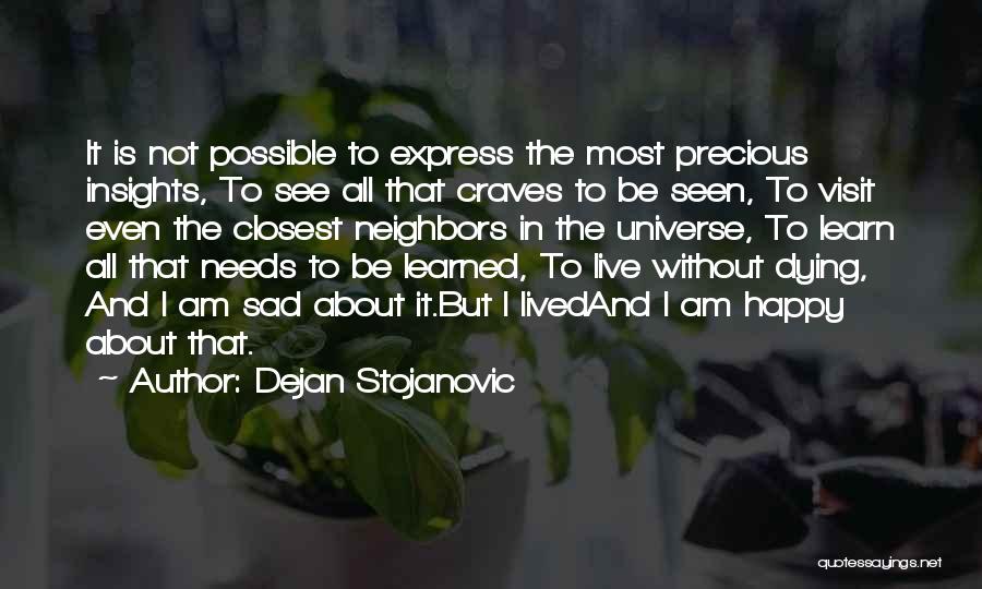 Lived And Learned Quotes By Dejan Stojanovic