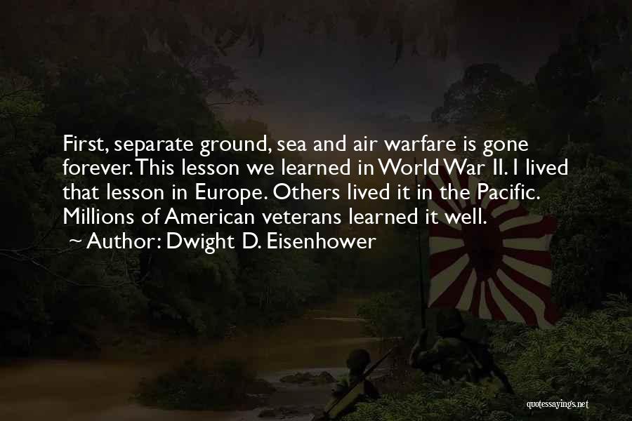 Lived And Learned Quotes By Dwight D. Eisenhower