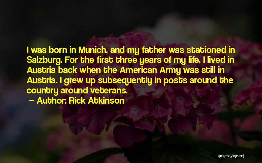 Lived My Life Quotes By Rick Atkinson